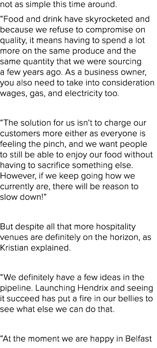 not as simple this time around. “Food and drink have skyrocketed and because we refuse to compromise on quality, it m...