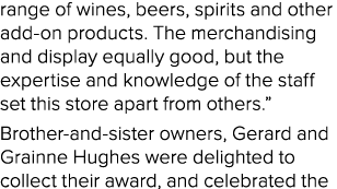 range of wines, beers, spirits and other add on products. The merchandising and display equally good, but the experti...