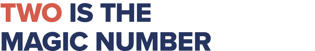 Two is the magic number