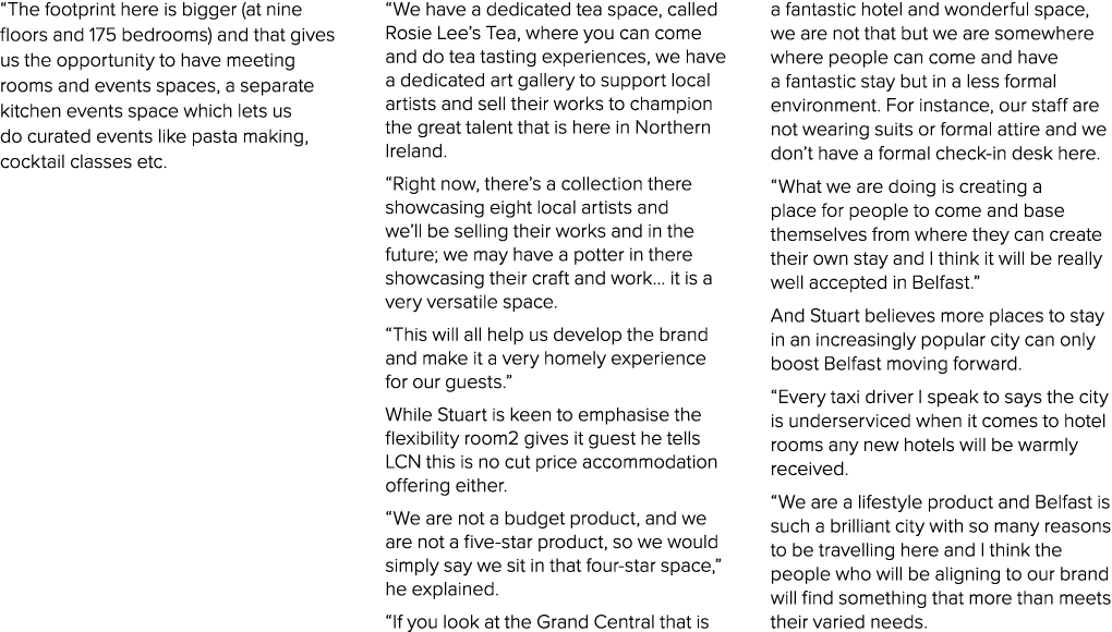 “The footprint here is bigger (at nine floors and 175 bedrooms) and that gives us the opportunity to have meeting roo...