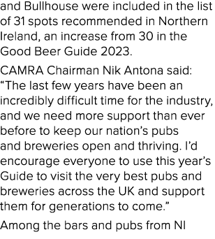 and Bullhouse were included in the list of 31 spots recommended in Northern Ireland, an increase from 30 in the Good ...