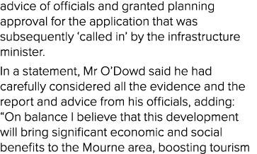 advice of officials and granted planning approval for the application that was subsequently ‘called in’ by the infras...