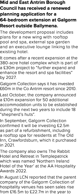 Mid and East Antrim Borough Council has received a renewed planning application for a 64 bedroom extension at Galgorm...