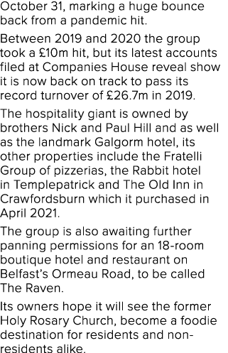 October 31, marking a huge bounce back from a pandemic hit. Between 2019 and 2020 the group took a £10m hit, but its ...