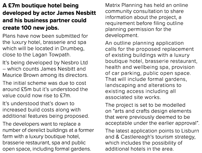 A £7m boutique hotel being developed by actor James Nesbitt and his business partner could create 100 new jobs. Plans...