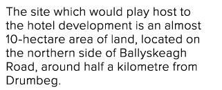 The site which would play host to the hotel development is an almost 10 hectare area of land, located on the northern...