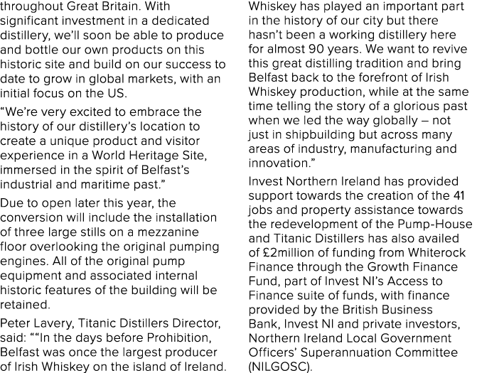 throughout Great Britain. With significant investment in a dedicated distillery, we’ll soon be able to produce and bo...