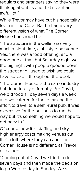 regulars and strangers saying they were thinking about us and that meant an awful lot.” While Trevor may have cut his...