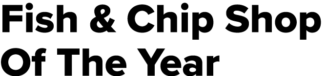 Fish & Chip Shop Of The Year