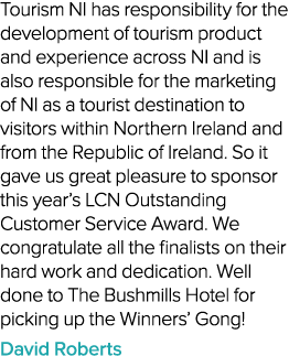 Tourism NI has responsibility for the development of tourism product and experience across NI and is also responsible...