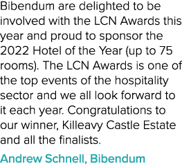 Bibendum are delighted to be involved with the LCN Awards this year and proud to sponsor the 2022 Hotel of the Year (...