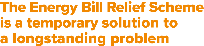 The Energy Bill Relief Scheme is a temporary solution to a longstanding problem 
