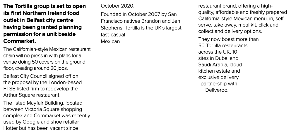 The Tortilla group is set to open its first Northern Ireland food outlet in Belfast city centre having been granted p...