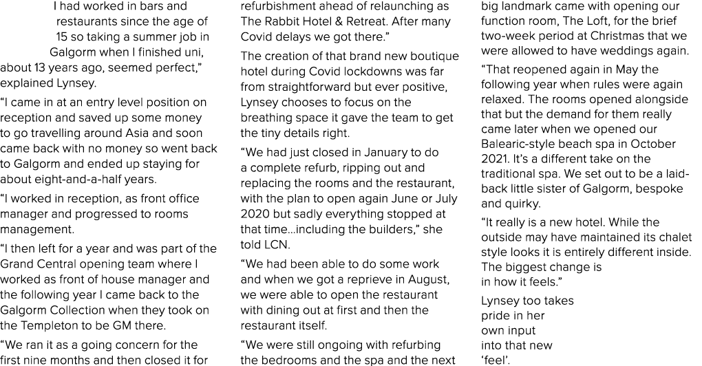 I had worked in bars and restaurants since the age of 15 so taking a summer job in Galgorm when I finished uni, about...