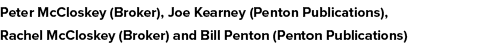 Peter McCloskey (Broker), Joe Kearney (Penton Publications), Rachel McCloskey (Broker) and Bill Penton (Penton Public...