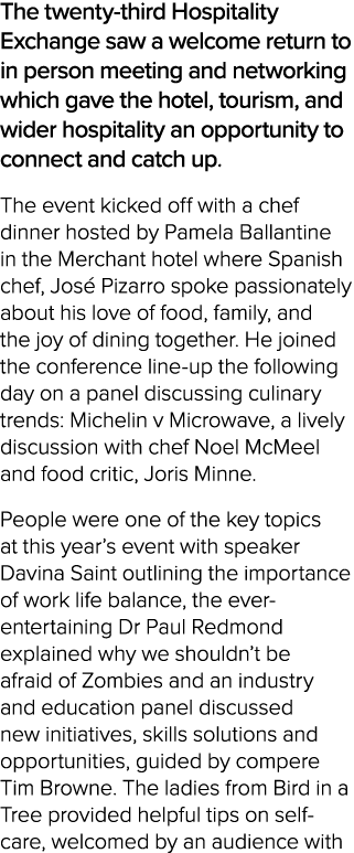 The twenty third Hospitality Exchange saw a welcome return to in person meeting and networking which gave the hotel, ...