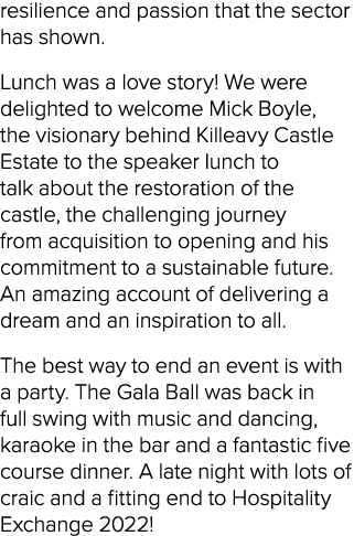 resilience and passion that the sector has shown. Lunch was a love story! We were delighted to welcome Mick Boyle, th...