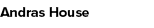 Andras House