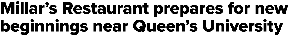 Millar’s Restaurant prepares for new beginnings near Queen’s University