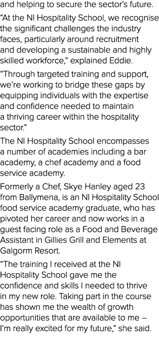 and helping to secure the sector’s future. “At the NI Hospitality School, we recognise the significant challenges the...