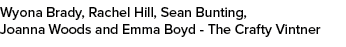 Wyona Brady, Rachel Hill, Sean Bunting, Joanna Woods and Emma Boyd The Crafty Vintner 