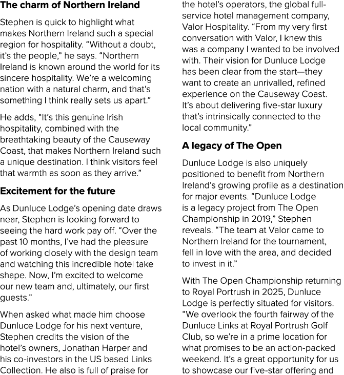 The charm of Northern Ireland Stephen is quick to highlight what makes Northern Ireland such a special region for hos...