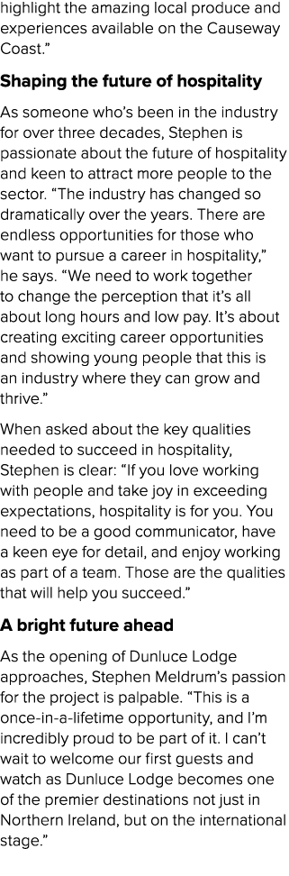highlight the amazing local produce and experiences available on the Causeway Coast.” Shaping the future of hospitali...
