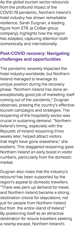 As the global tourism sector rebounds from the profound impact of the COVID 19 pandemic, Northern Ireland’s hotel ind...
