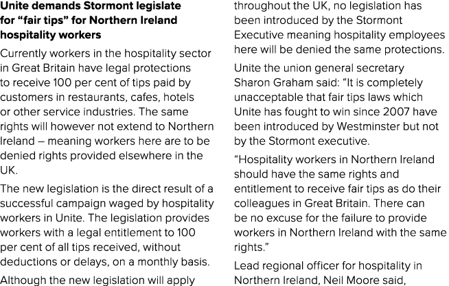 Unite demands Stormont legislate for “fair tips” for Northern Ireland hospitality workers Currently workers in the ho...