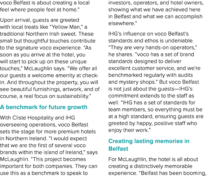 voco Belfast is about creating a local feel where people feel at home.” Upon arrival, guests are greeted with local t...