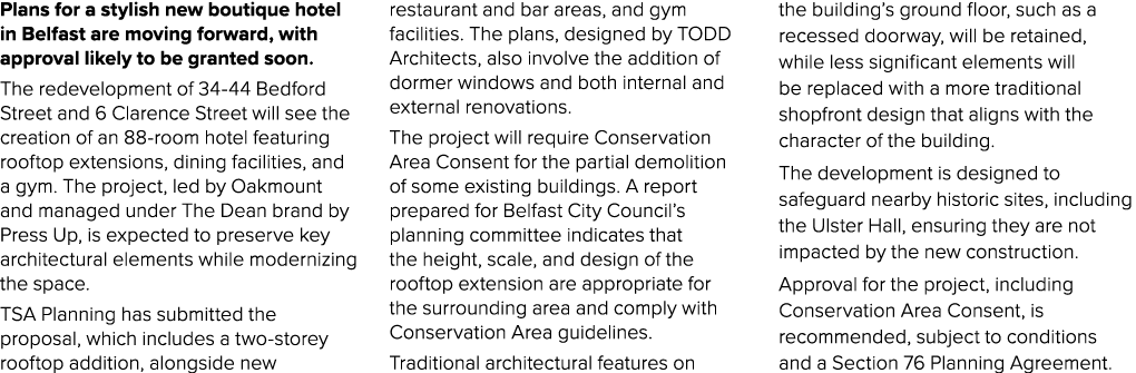 Plans for a stylish new boutique hotel in Belfast are moving forward, with approval likely to be granted soon. The re...