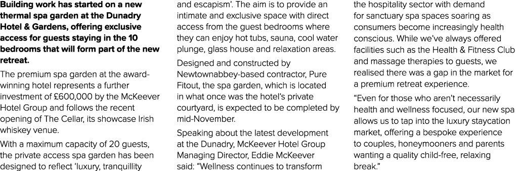 Building work has started on a new thermal spa garden at the Dunadry Hotel & Gardens, offering exclusive access for g...