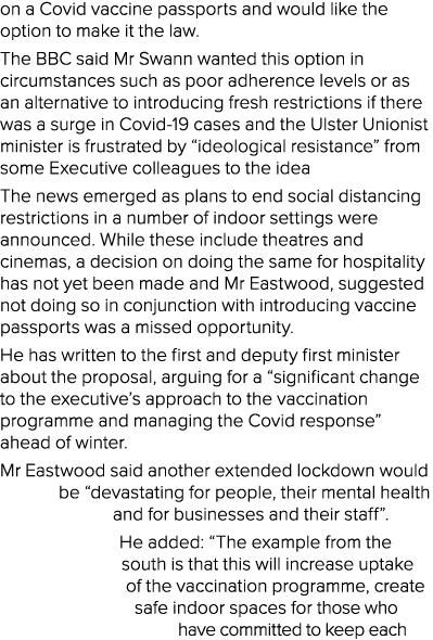 on a Covid vaccine passports and would like the option to make it the law  The BBC said Mr Swann wanted this option i   