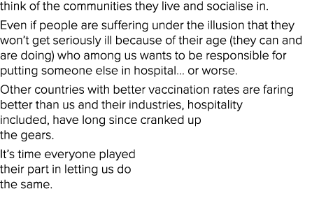 think of the communities they live and socialise in  Even if people are suffering under the illusion that they won t    