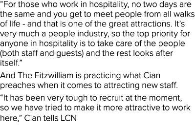  For those who work in hospitality, no two days are the same and you get to meet people from all walks of life - and    