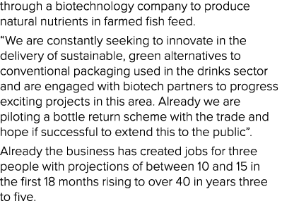 through a biotechnology company to produce natural nutrients in farmed fish feed   We are constantly seeking to innov   