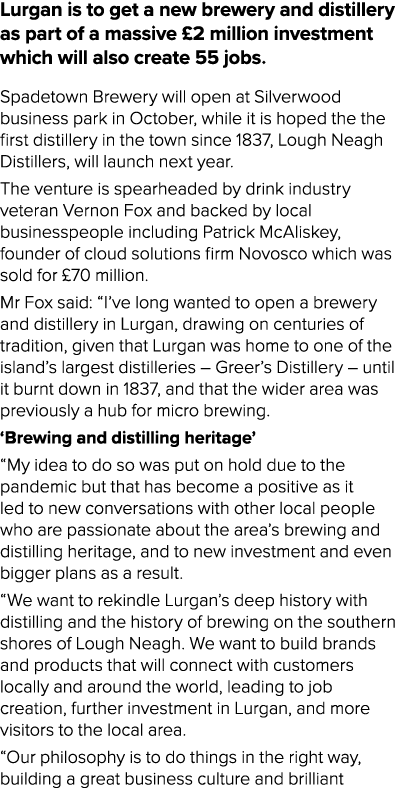 Lurgan is to get a new brewery and distillery as part of a massive  2 million investment which will also create 55 jo   