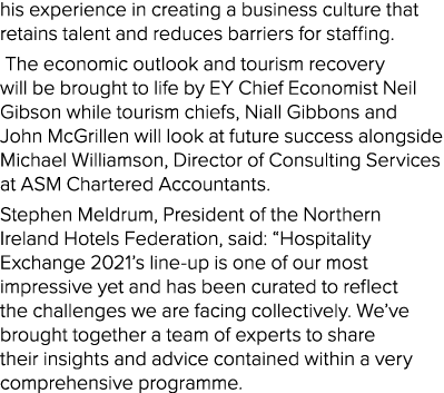 his experience in creating a business culture that retains talent and reduces barriers for staffing   The economic ou   