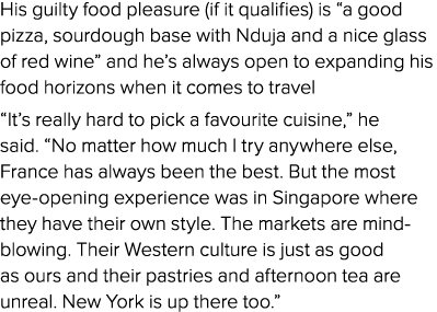 His guilty food pleasure (if it qualifies) is  a good pizza, sourdough base with Nduja and a nice glass of red wine     