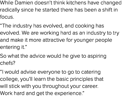While Damien doesn t think kitchens have changed radically since he started there has been a shift in focus   The ind   