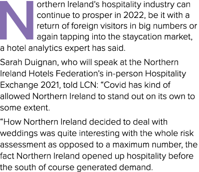 Northern Ireland s hospitality industry can continue to prosper in 2022, be it with a return of foreign visitors in b   
