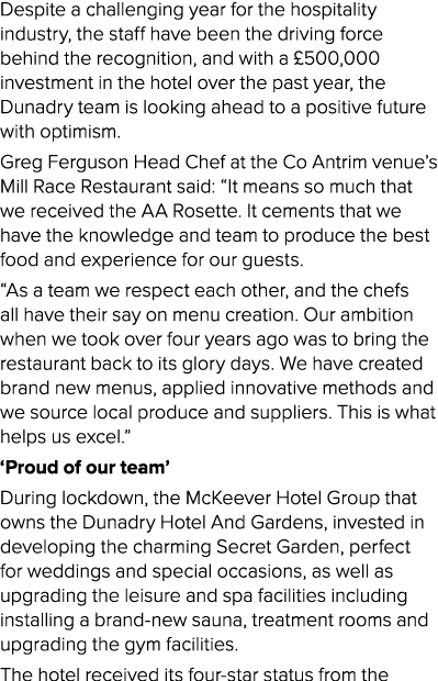 Despite a challenging year for the hospitality industry, the staff have been the driving force behind the recognition   