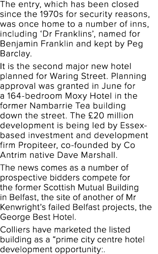 The entry, which has been closed since the 1970s for security reasons, was once home to a number of inns, including     