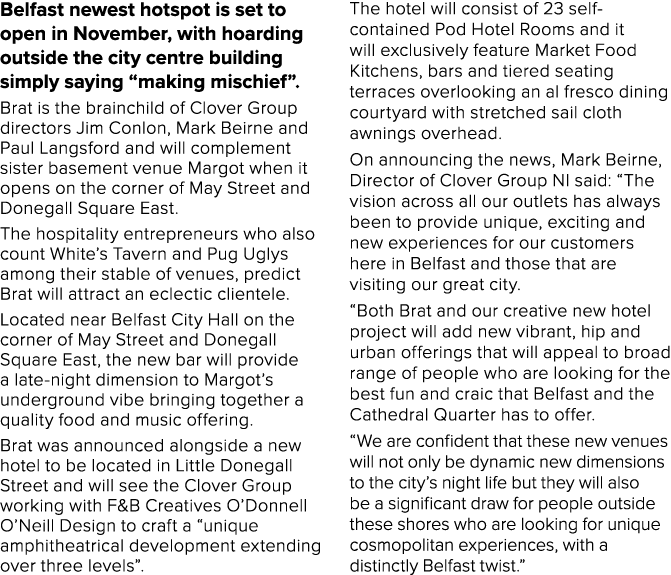 Belfast newest hotspot is set to open in November, with hoarding outside the city centre building simply saying  maki   