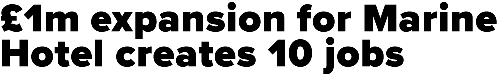  1m expansion for Marine Hotel creates 10 jobs