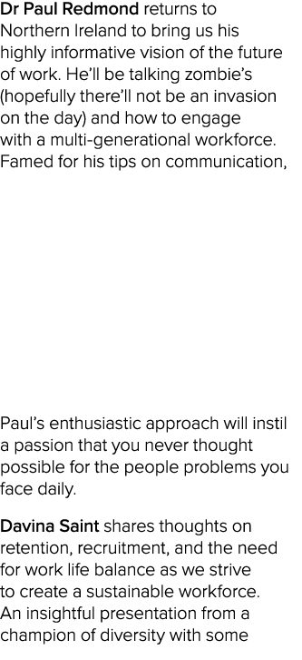 Dr Paul Redmond returns to Northern Ireland to bring us his highly informative vision of the future of work  He ll be   