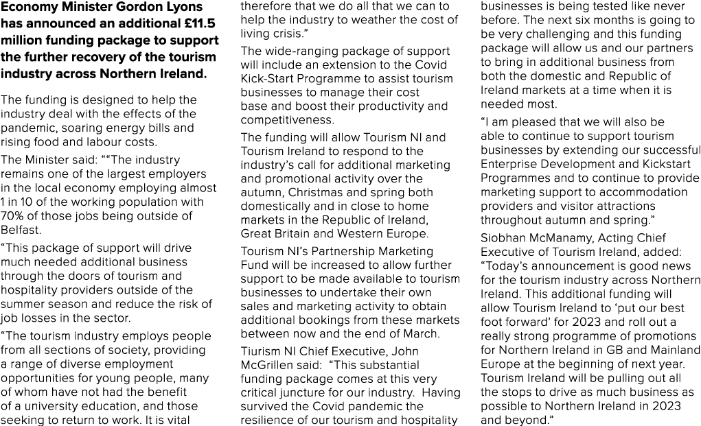 Economy Minister Gordon Lyons has announced an additional  11 5 million funding package to support the further recove   