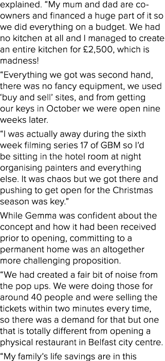 explained   My mum and dad are co-owners and financed a huge part of it so we did everything on a budget  We had no k   
