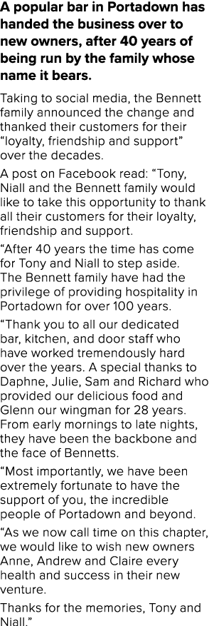 A popular bar in Portadown has handed the business over to new owners, after 40 years of being run by the family whos   