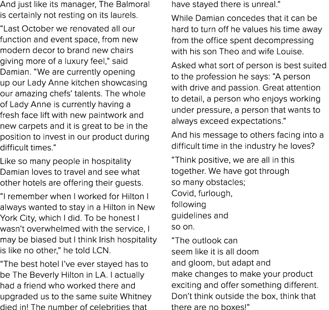 And just like its manager, The Balmoral is certainly not resting on its laurels   Last October we renovated all our f   